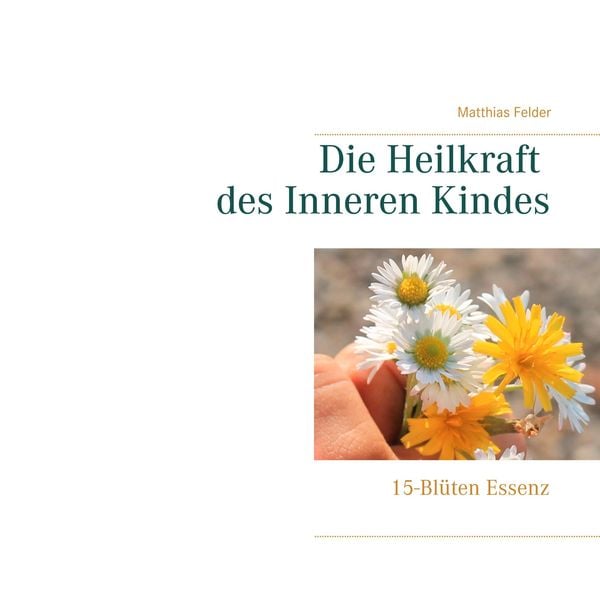 Produktbild: Die Heilkraft des Inneren Kindes