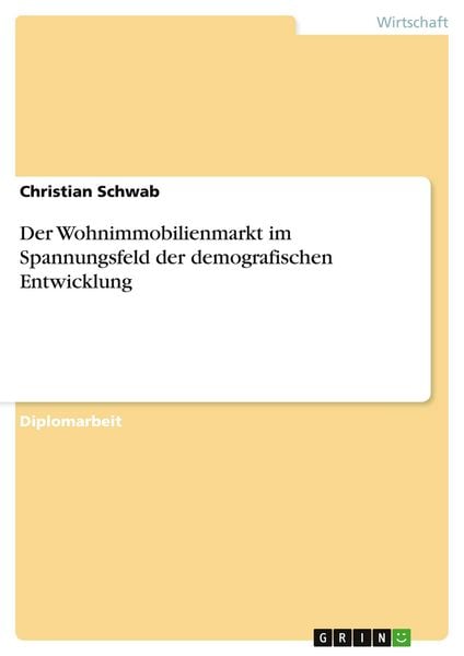 Produktbild: Der Wohnimmobilienmarkt im Spannungsfeld der demografischen Entwicklung