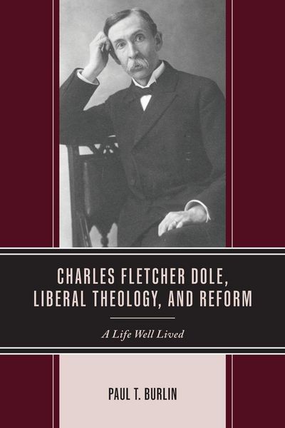 Produktbild: Charles Fletcher Dole, Liberal Theology, and Reform