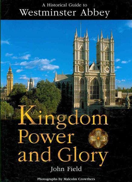 Produktbild: Field, J: Westminster Abbey - Kingdom Power and Glory