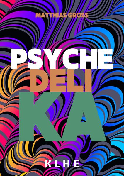 Produktbild: Psychedelika: Reisen an die Grenzen des Bewusstseins