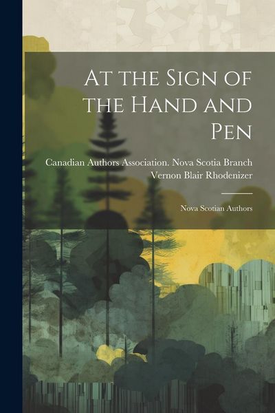 Produktbild: At the Sign of the Hand and pen; Nova Scotian Authors