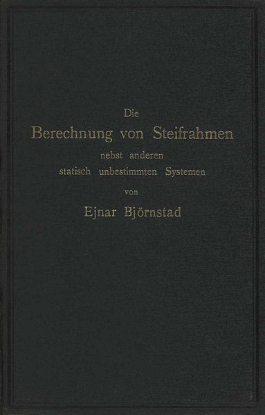 Produktbild: Die Berechnung von Steifrahmen nebst anderen statisch unbestimmten Systemen