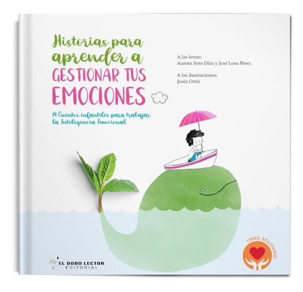 Produktbild: Historias para aprender a gestionar tus emociones : 14 cuentos para trabajar la inteligencia emocional