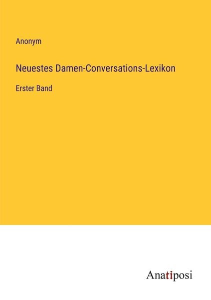 Neuestes Damen-Conversations-Lexikon