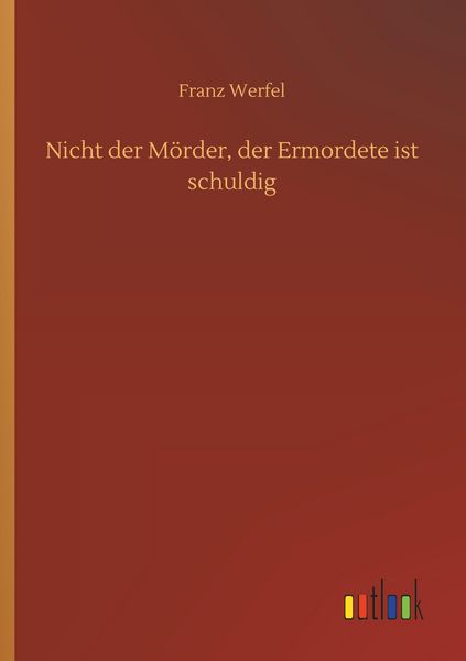 Produktbild: Nicht der M&ouml;rder, der Ermordete ist schuldig