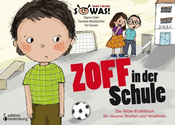 Produktbild: Zoff in der Schule - Das Bilder-Erz&auml;hlbuch f&uuml;r cleveres Streiten und Vers&ouml;hnen