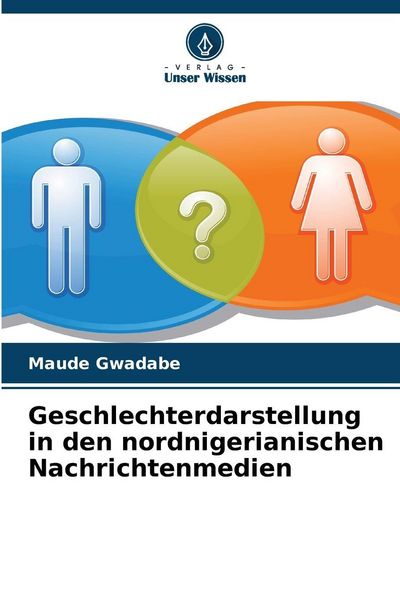 Produktbild: Geschlechterdarstellung in den nordnigerianischen Nachrichtenmedien