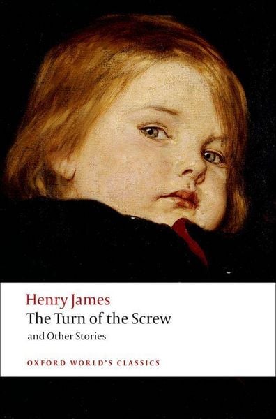 The Turn of the Screw and Other Stories, Taschenbuch von Henry James, Oxford University Press, 978-0-19-953617-7