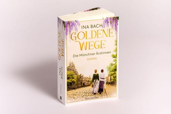 Produktbild: Goldene Wege. Die M&uuml;nchener &Auml;rztinnen