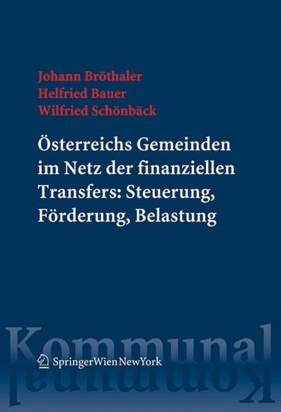 Produktbild: &Ouml;sterreichs Gemeinden im Netz der finanziellen Transfers: Steuerung, F&ouml;rderung, Belastung