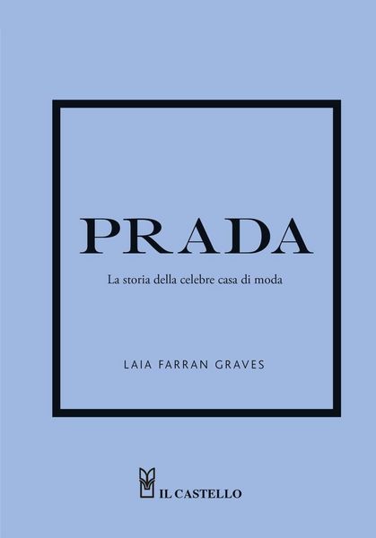 Produktbild: Prada. La storia della celebre casa di moda