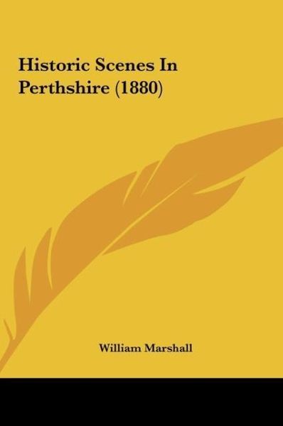 Produktbild: Historic Scenes In Perthshire (1880)