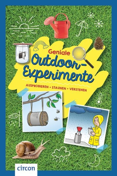Geniale Outdoor-Experimente, Taschenbuch von Christa Pöppelmann , Roland Müller , Kerstin Landwehr , Martina Rüter , Gisa Borchers, Circon Verlag