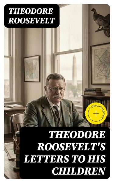 Produktbild: Theodore Roosevelt's Letters to His Children