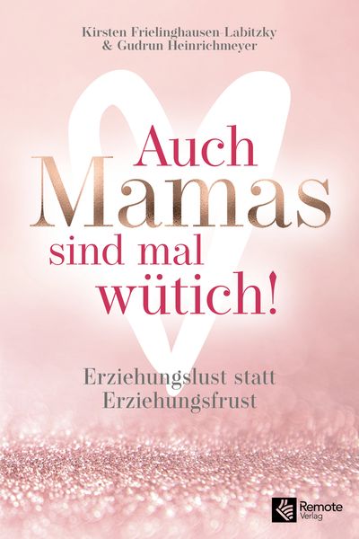 Produktbild: Auch Mamas sind mal w&uuml;tich!