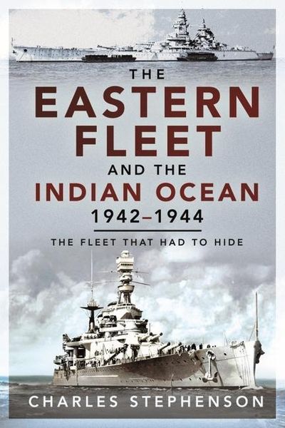Produktbild: The Eastern Fleet and the Indian Ocean, 1942 1944