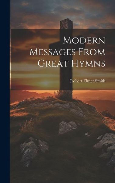 Produktbild: Modern Messages From Great Hymns