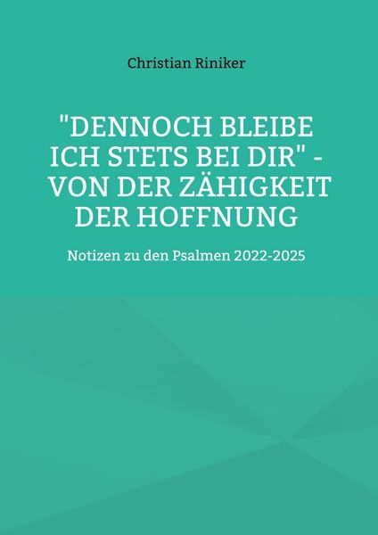Produktbild: "Dennoch bleibe ich stets bei Dir" - von der Z&auml;higkeit der Hoffnung