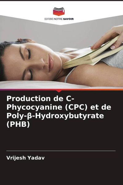 Produktbild: Production de C-Phycocyanine (CPC) et de Poly-&iquest;-Hydroxybutyrate (PHB)