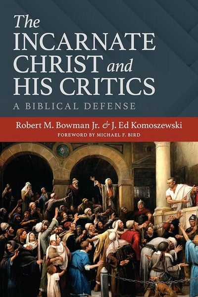 Produktbild: The Incarnate Christ and His Critics