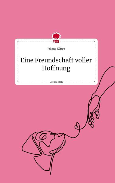 Produktbild: Eine Freundschaft voller Hoffnung. Life is a Story - story.one