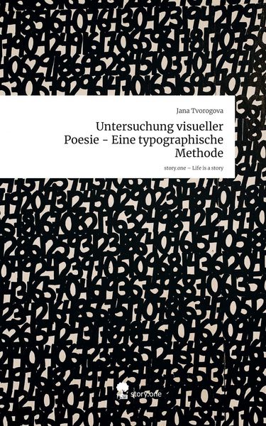Produktbild: Untersuchung visueller Poesie - Eine typographische Methode. Life is a Story - story.one