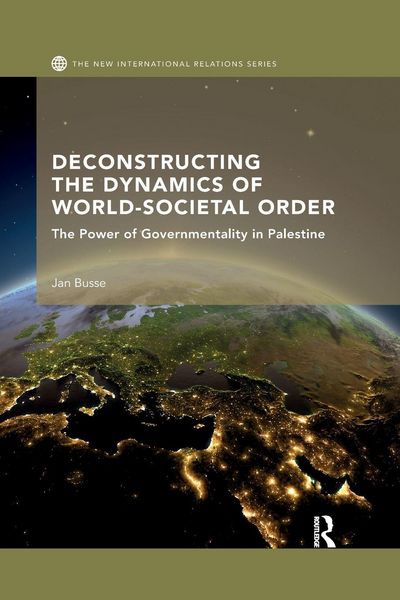Produktbild: Deconstructing the Dynamics of World-Societal Order