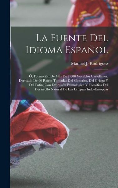 Produktbild: La Fuente Del Idioma Espa&ntilde;ol