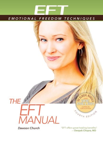 The Eft Manual, Taschenbuch von Dawson Church, Energy Psychology Press, 9781604152753