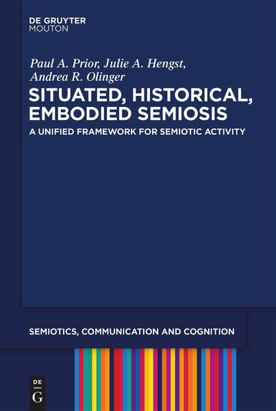 Produktbild: Situated, Historical, Embodied Semiosis
