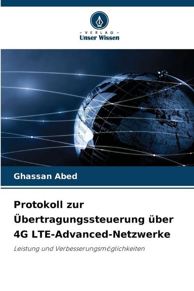 Produktbild: Protokoll zur &Uuml;bertragungssteuerung &uuml;ber 4G LTE-Advanced-Netzwerke