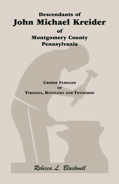 Produktbild: Descendants of John Michael Kreider of Montgomery County, Pennsylvania, Kentucky, and Tennessee