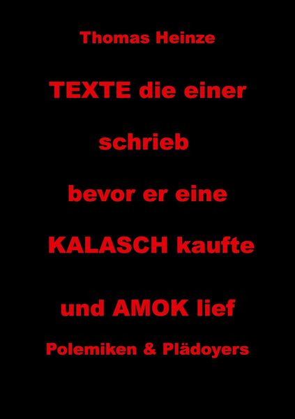Produktbild: Texte die einer schrieb bevor er eine Kalasch kaufte und Amok lief