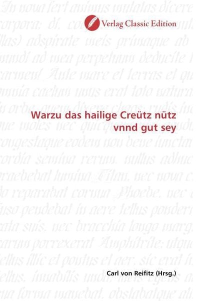 Produktbild: Warzu das hailige Cre&uuml;tz n&uuml;tz vnnd gut sey