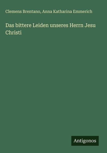 Produktbild: Das bittere Leiden unseres Herrn Jesu Christi
