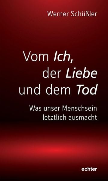 Produktbild: Vom Ich, der Liebe und dem Tod