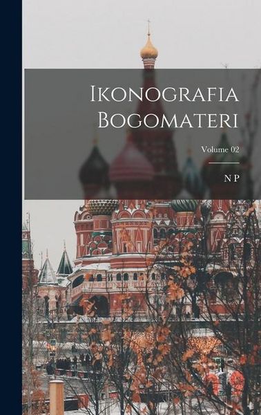 Produktbild: Ikonografia Bogomateri; Volume 02