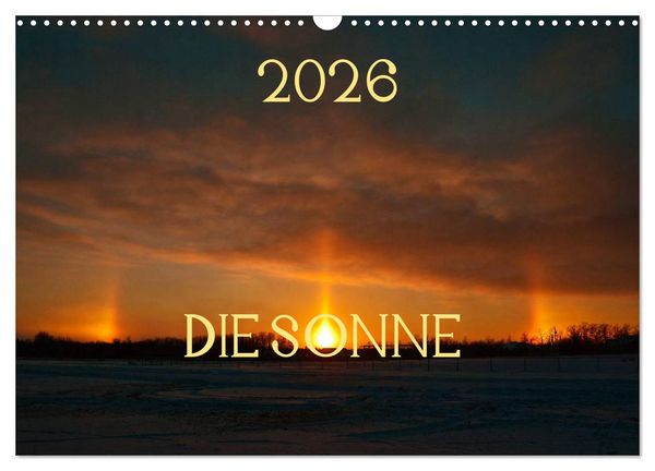 Produktbild: Die Sonne - 2026 (Wandkalender 2026 DIN A3 quer), CALVENDO Monatskalender