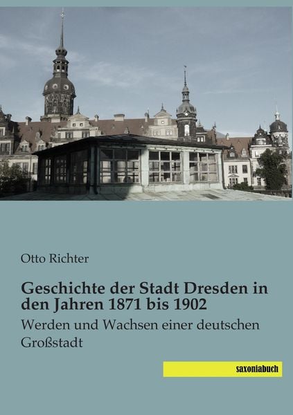 Produktbild: Geschichte der Stadt Dresden in den Jahren 1871 bis 1902