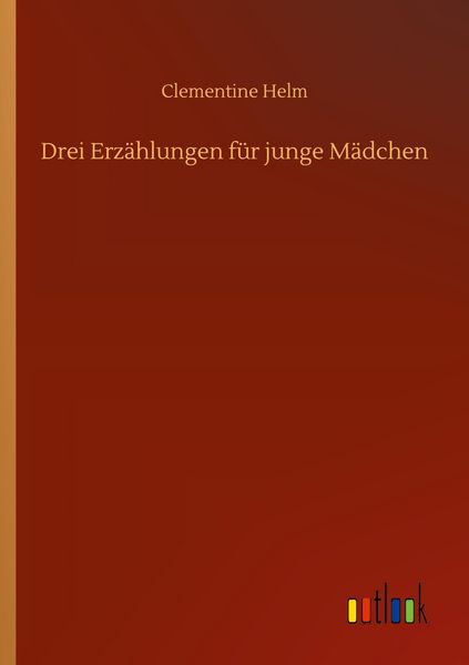 Produktbild: Drei Erz&auml;hlungen f&uuml;r junge M&auml;dchen