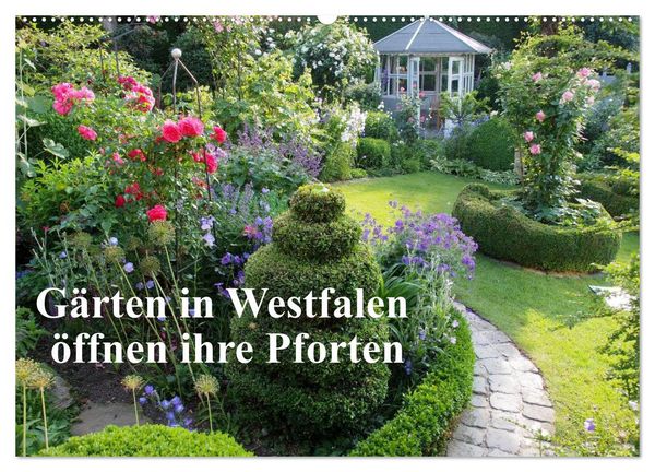 Gärten in Westfalen öffnen ihre Pforten (Wandkalender 2026 DIN A2 quer), CALVENDO Monatskalender