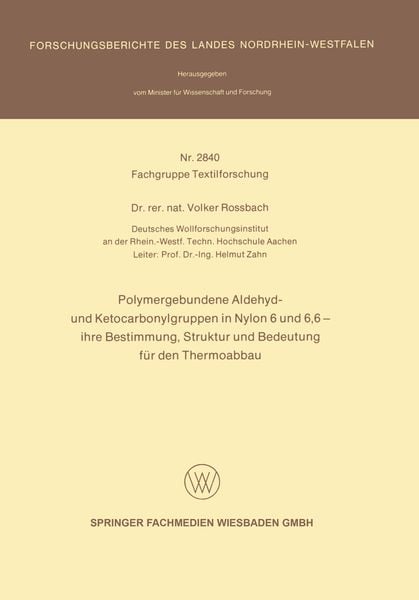 Produktbild: Polymergebundene Aldehyd- und Ketocarbonylgruppen in Nylon 6 und 6, 6 &mdash; ihre Bestimmung, Struktur und Bedeutung f&uuml;r den Thermoabbau