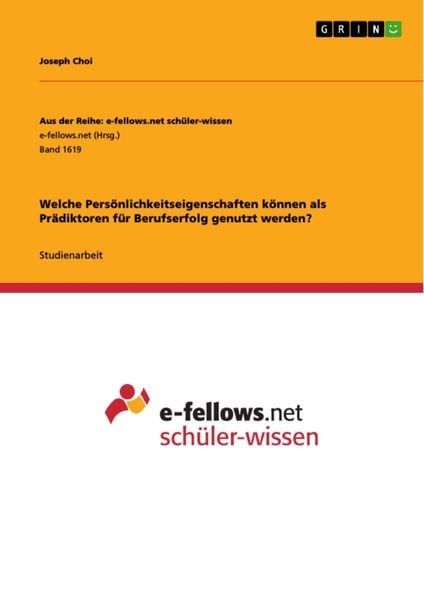 Produktbild: Welche Pers&ouml;nlichkeitseigenschaften k&ouml;nnen als Pr&auml;diktoren f&uuml;r Berufserfolg genutzt werden?