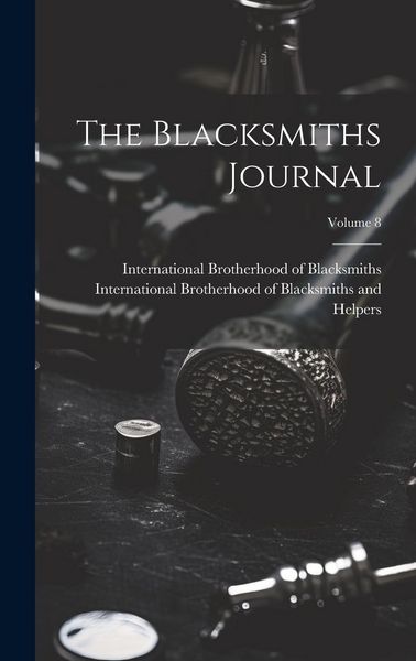 Produktbild: The Blacksmiths Journal; Volume 8