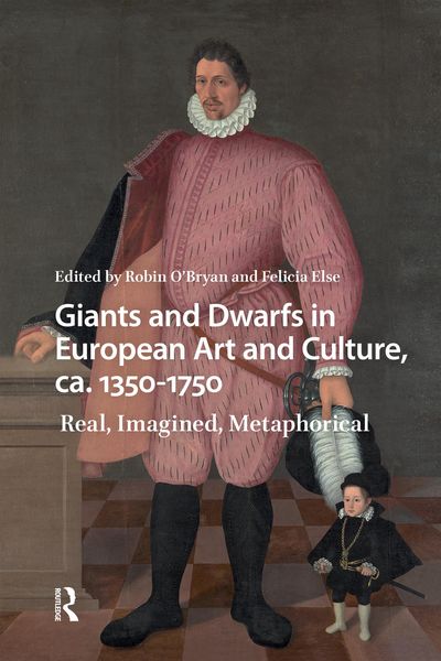 Produktbild: Giants and Dwarfs in European Art and Culture, ca. 1350-1750