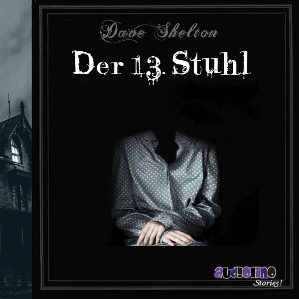 Der 13. Stuhl - Dave Shelton, Audio, 4057664044846