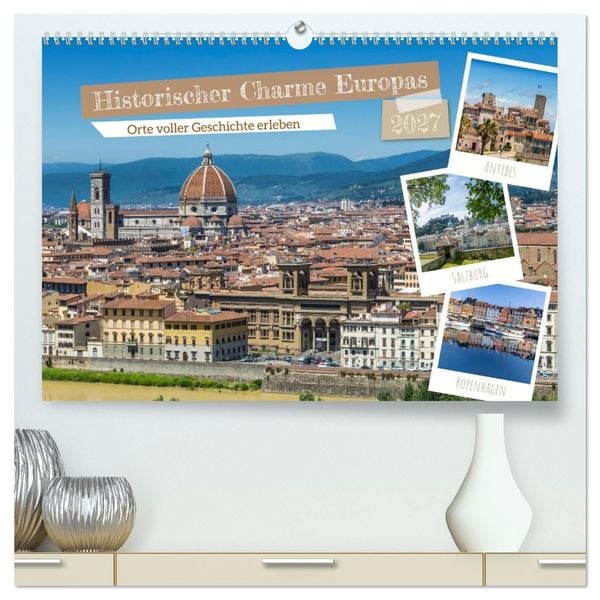 Produktbild: Historischer Charme Europas (hochwertiger Premium Wandkalender 2027 DIN A2 quer), Kunstdruck in Hochglanz