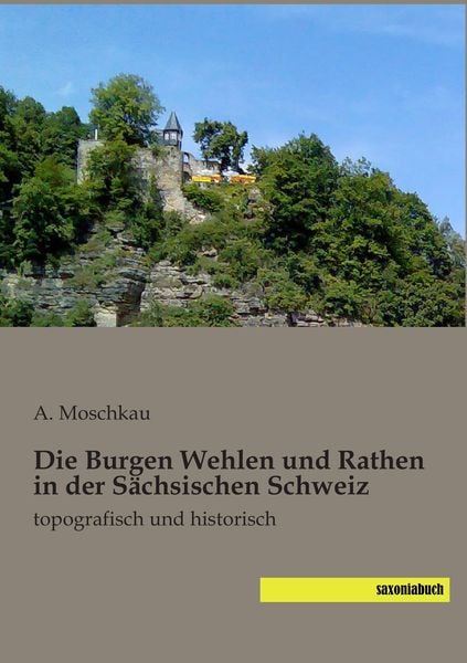 Produktbild: Die Burgen Wehlen und Rathen in der S&auml;chsischen Schweiz