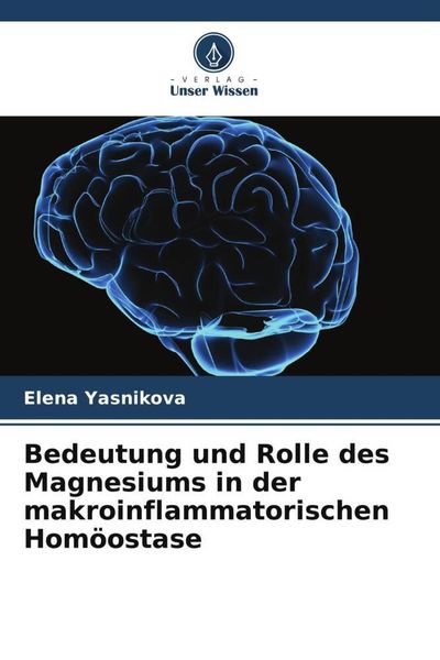 Produktbild: Bedeutung und Rolle des Magnesiums in der makroinflammatorischen Hom&ouml;ostase